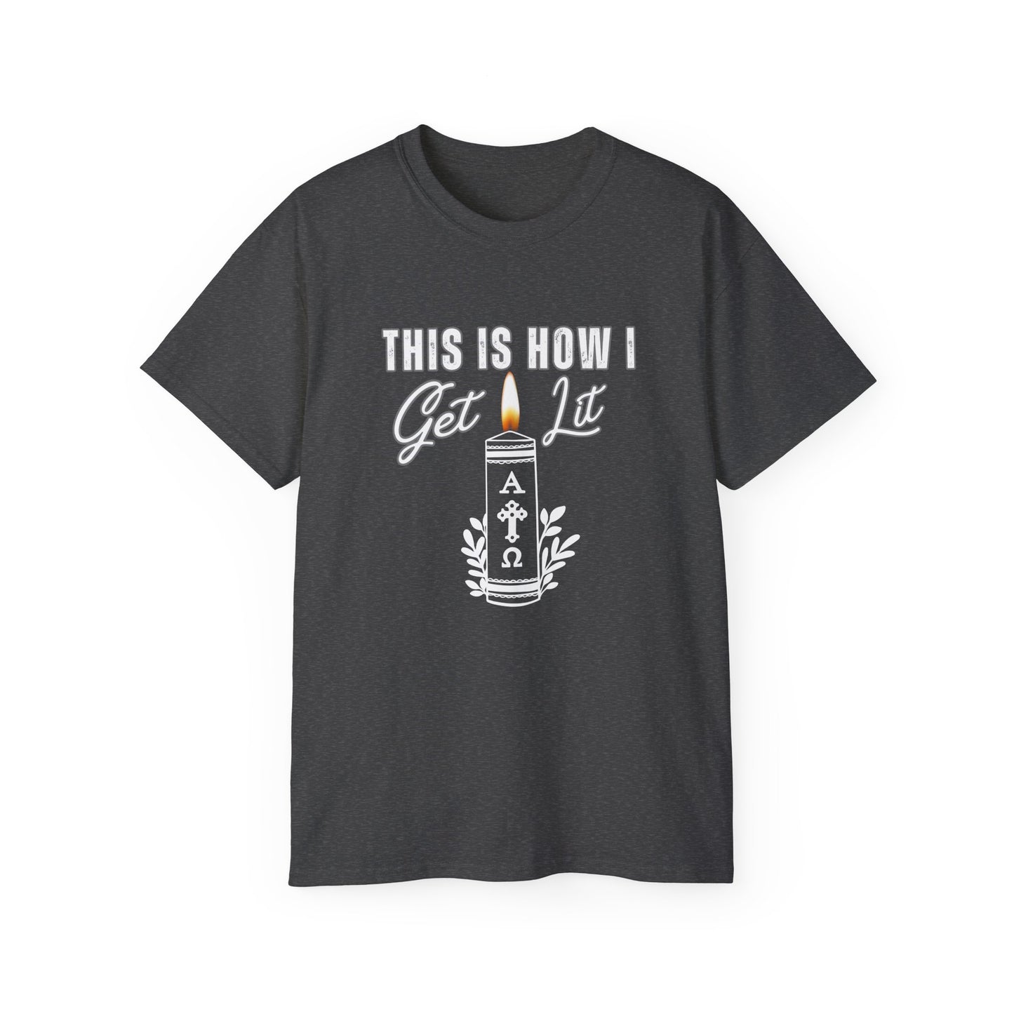 Getting Lit for the Lord T-Shirt
