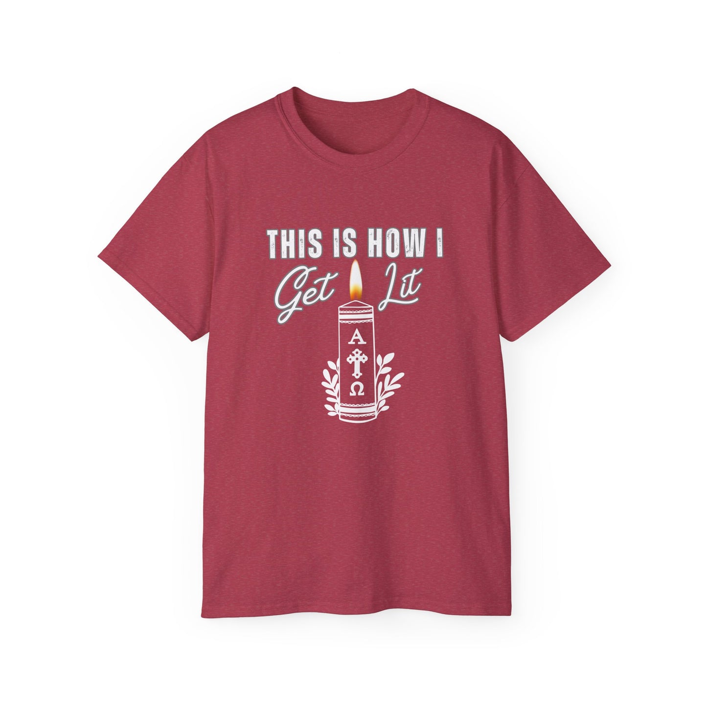 Getting Lit for the Lord T-Shirt