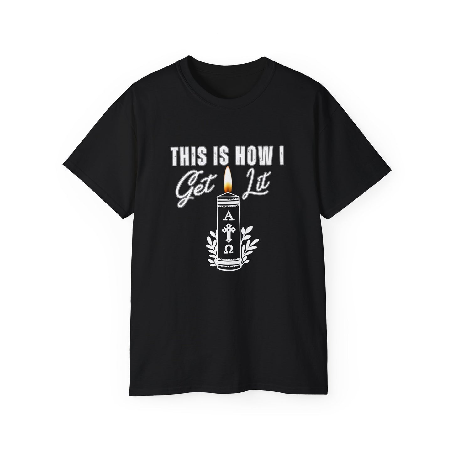 Getting Lit for the Lord T-Shirt