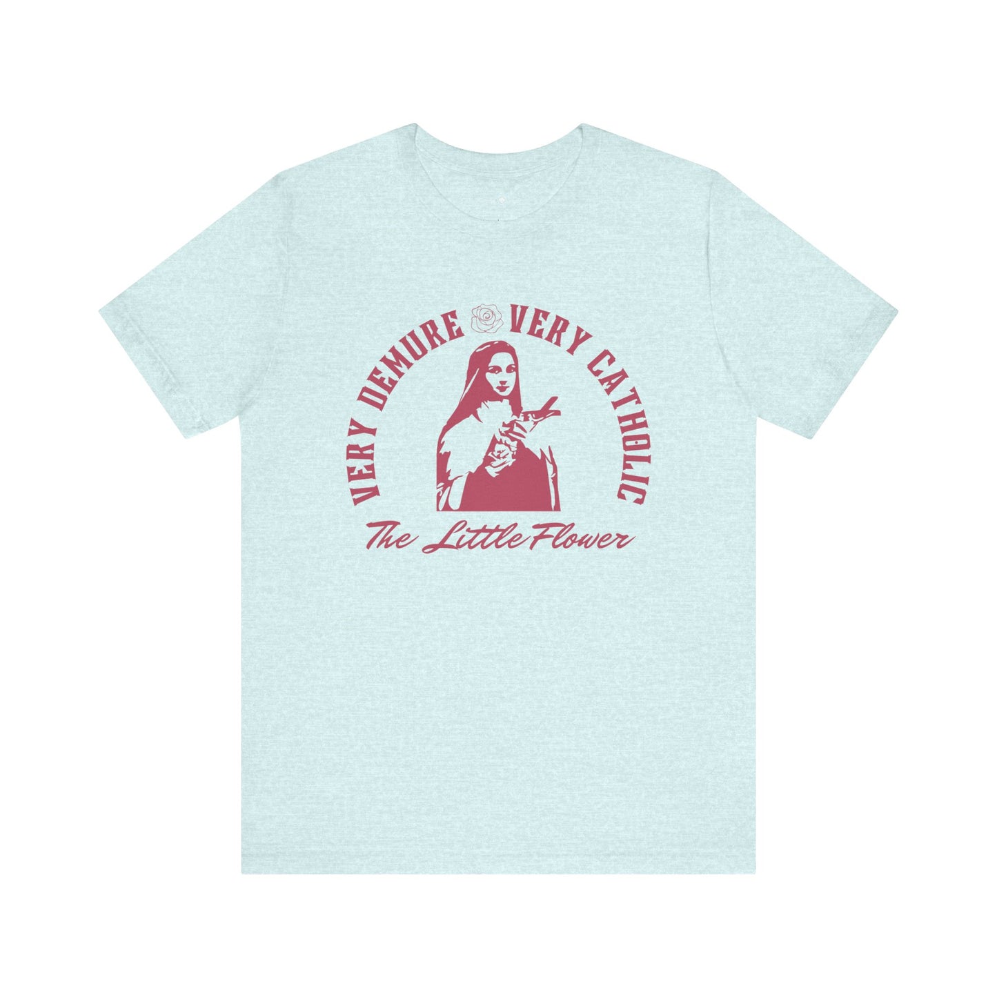 Very Demure, Very Catholic - Saint Therese of Lisieux Tee